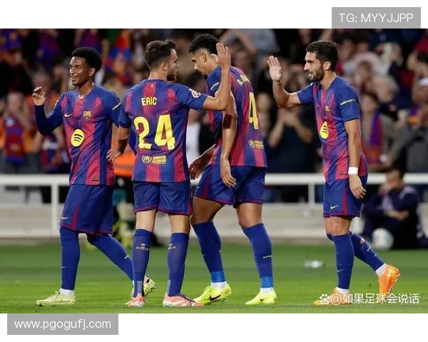 巴萨迎关键比赛前瞄准锋线调整全力冲击联赛领先